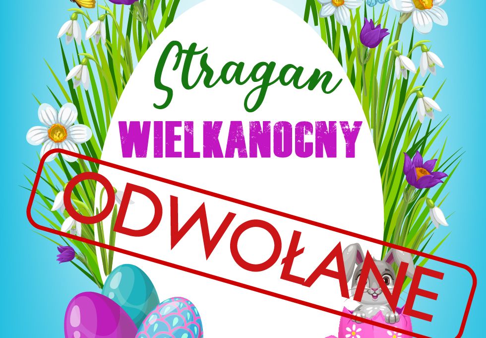 Read more about the article Stragan Wielkanocny odwołany