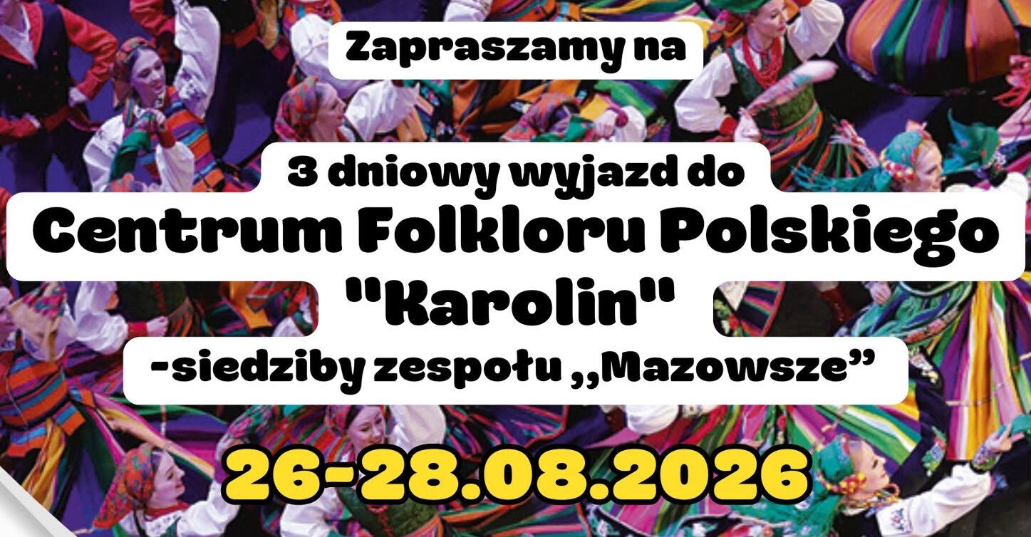 Wyjazd do Centrum Folkloru Polskiego „Karolin”