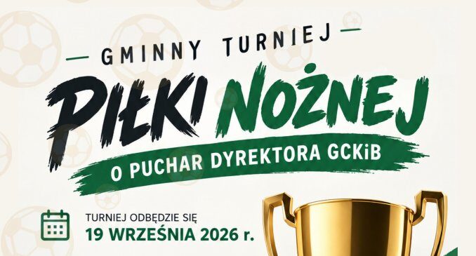 Turniej Piłki Nożnej o Puchar Dyrektora GCKiB